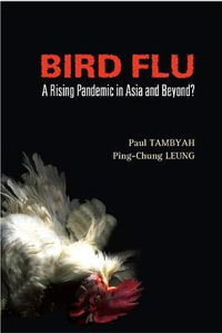 Bird Flu : A Rising Pandemic In Asia And Beyond? - Ping-chung Leung