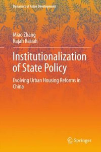 Institutionalization of State Policy : Evolving Urban Housing Reforms in China - Miao Zhang