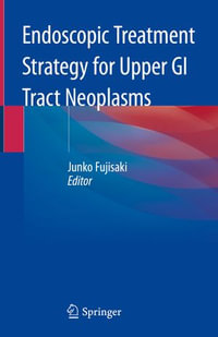 Endoscopic Treatment Strategy for Upper GI Tract Neoplasms - Author