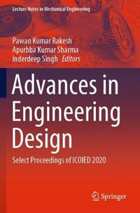 Advances in Engineering Design : Select Proceedings of ICOIED 2020 - Pawan Kumar Rakesh