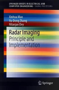 Radar Imaging : Principle and Implementation - Xinhua Mao