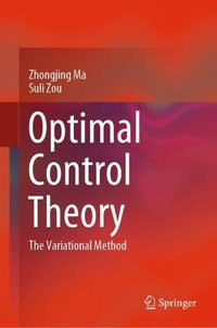 Optimal Control Theory : The Variational Method - Zhongjing Ma