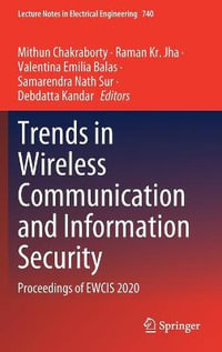 Trends in Wireless Communication and Information Security : Proceedings of EWCIS 2020 - Mithun Chakraborty