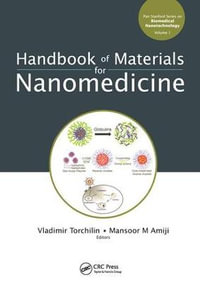 Handbook of Materials for Nanomedicine : Jenny Stanford Series on Biomedical Nanotechnology - Vladimir Torchilin