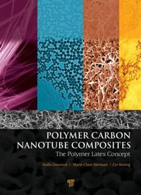 Polymer Carbon Nanotube Composites : The Polymer Latex Concept - Cor Koning