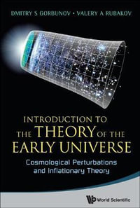 Introduction to the Theory of the Early Universe : Cosmological Perturbations and Inflationary Theory - Valery A. Rubakov