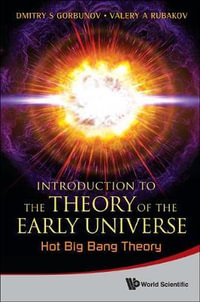 Introduction to the Theory of the Early Universe : Hot Big Bang Theory - Valery A. Rubakov