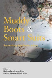 Muddy Boots and Smart Suits : Researching Asia-Pacific Affairs - Nicholas Farrelly