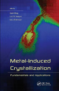 Metal-Induced Crystallization : Fundamentals and Applications - Zumin Wang