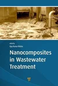 Nanocomposites in Wastewater Treatment - Ajay Kumar Mishra