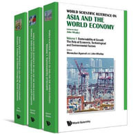 World Scientific Reference On Asia And The World Economy (In 3 Volumes) - John Whalley