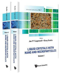 Liquid Crystals With Nano And Microparticles (In 2 Volumes) : Series In Soft Condensed Matter - Jan P F Lagerwall