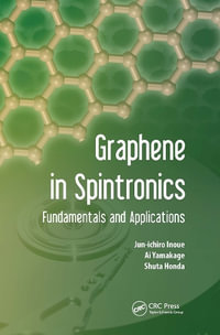 Graphene in Spintronics : Fundamentals and Applications - Junichiro Inoue