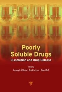 Poorly Soluble Drugs : Dissolution and Drug Release - Gregory K. Webster