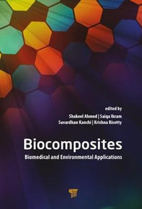 Biocomposites : Biomedical and Environmental Applications - Shakeel Ahmed