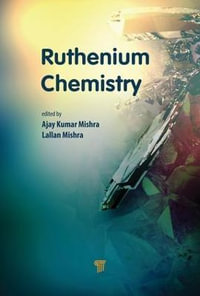 Ruthenium Chemistry - Ajay Kumar Mishra