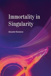 Immortality in Singularity - Alexander N. Kharlamov