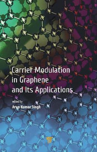 Carrier Modulation in Graphene and Its Applications - Arun Kumar Singh