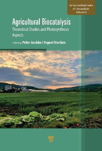 Agricultural Biocatalysis : Theoretical Studies and Photosynthesis Aspects - Peter Jeschke