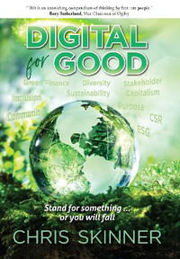 Digital for Good : Stand for something...or you will fall - Chris Skinner