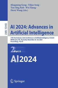 AI 2024 : Advances in Artificial Intelligence : 37th Australasian Joint Conference on Artificial Intelligence, AI 2024, Melbourne, VIC, Australia, November 25-29, 2024, Proceedings, Part II - Mingming Gong