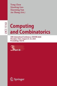 Computing and Combinatorics : 30th International Conference, COCOON 2024, Shanghai, China, August 23-25, 2024, Proceedings, Part III - Yong Chen