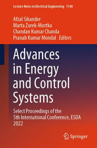 Advances in Energy and Control Systems : Select Proceedings of the 5th International Conference, ESDA 2022 - Afzal Sikander