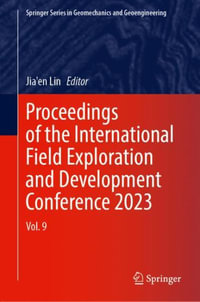 Proceedings of the International Field Exploration and Development Conference 2023 : Vol. 9 - Jia'en Lin