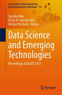 Data Science and Emerging Technologies : Proceedings of DaSET 2023 - Yap Bee Wah