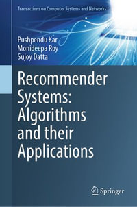 Recommender Systems : Algorithms and their Applications - Pushpendu Kar