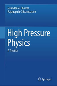 High Pressure Physics : A Treatise - Surinder M. Sharma