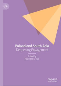 Poland and South Asia : Deepening Engagement - Rajendra K. Jain