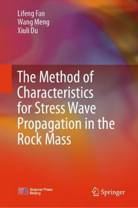 The Method of Characteristics for Stress Wave Propagation in the Rock Mass - Lifeng Fan