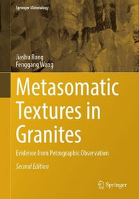 Metasomatic Textures in Granites : Evidence from Petrographic Observation - Jiashu Rong