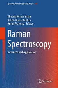 Raman Spectroscopy : Advances and Applications - Dheeraj Kumar Singh