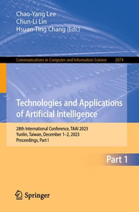Technologies and Applications of Artificial Intelligence : 28th International Conference, TAAI 2023, Yunlin, Taiwan, December 1-2, 2023, Proceedings, Part I - Chao-Yang Lee
