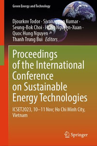 Proceedings of the International Conference on Sustainable Energy Technologies : ICSET2023, 10-11 Nov; Ho Chi Minh City, Vietnam - Djourkov Todor