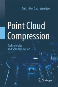 Point Cloud Compression : Technologies and Standardization - Ge Li