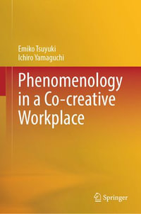 Phenomenology in a Co-creative Workplace - Emiko Tsuyuki