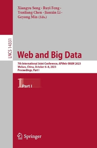 Web and Big Data : 7th International Joint Conference, APWeb-WAIM 2023, Wuhan, China, October 6-8, 2023, Proceedings, Part I - Xiangyu Song