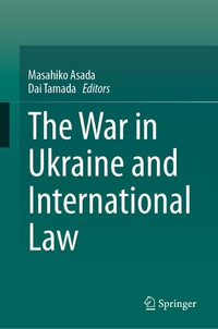 The War in Ukraine and International Law - Masahiko Asada