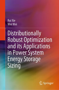 Distributionally Robust Optimization and its Applications in Power System Energy Storage Sizing - Rui Xie