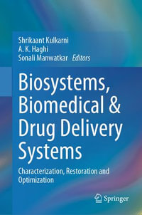 Biosystems, Biomedical & Drug Delivery Systems : Characterization, Restoration and Optimization - Shrikaant Kulkarni