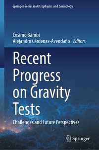 Recent Progress on Gravity Tests : Challenges and Future Perspectives - Cosimo Bambi