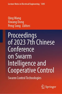 Proceedings of 2023 7th Chinese Conference on Swarm Intelligence and Cooperative Control : Swarm Control Technologies - Qing Wang