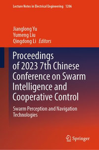 Proceedings of 2023 7th Chinese Conference on Swarm Intelligence and Cooperative Control : Swarm Perception and Navigation Technologies - Jianglong Yu