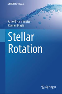 Stellar Rotation : UNITEXT for Physics - Arnold Hanslmeier