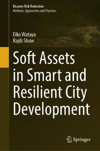 Soft Assets in Smart and Resilient City Development : Disaster Risk Reduction - Eiko Wataya