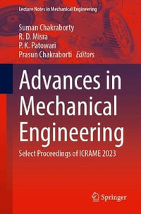 Advances in Mechanical Engineering : Select Proceedings of Icrame 2023 - Suman Chakraborty