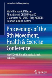 Proceedings of the 9th Movement, Health and Exercise Conference : MoHE 2023, Kota Kinabalu, Sabah, Malaysia - Mohd Hasnun Arif Hassan